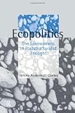 Ecopolitics: The Environment in Poststructuralist Thought (Opening Out: Feminism for Today)