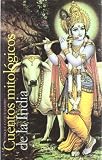 Cuentos mitologicos de la india / Indian's Mythological stories (Sendas) (Spanish Edition)