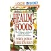 The Healing Foods: The Ultimate Authority on the Curative Power of Nutrition