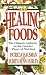 The Healing Foods: The Ultimate Authority on the Creative Power of Nutrition