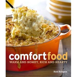 Comfort Food: Warm and Homey, Rich and Hearty