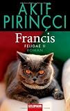 Francis: Roman - Felidae II - Akif Pirin&ccedil;ci