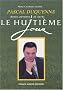 Mamy Cacahu�te raconte Pascal Duquenne avant, pendant et apr�s Le Huiti�me jour
