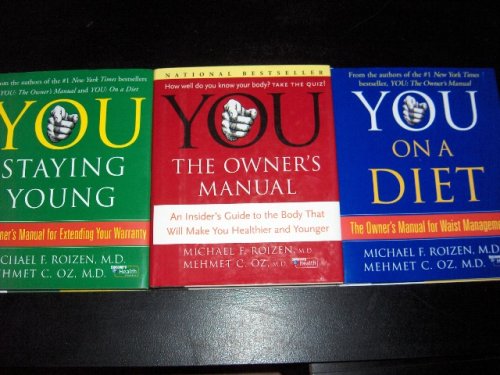 You: 3 Book Set: You: The Owner s Manual You: On a Diet You: Staying Young