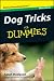 Dog Tricks For Dummies®, Mini Edition