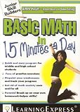 Junior Skill Builders: Basic Math in 15 Minutes a Day: Junior Skill Builder (Junior Skill Builders)