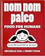 Nom Nom Paleo: Food for Humans
