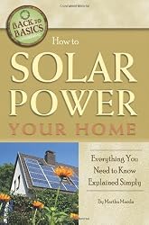How to Solar Power Your Home Everything You Need to Know Explained Simply (Back-To-Basics Conserving)