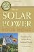How to Solar Power Your Home Everything You Need to Know Explained Simply (Back-To-Basics Conserving) Power with Nature: Alternative Energy Solutions for Homeowners