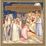 the glorious impossible illustrated with frescoes from the scrovegni chapel by giotto