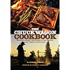 The Chuck Wagon Cookbook: Recipes from the Ranch and Range for Today's Kitchen