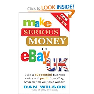Make Serious Money on Ebay UK Dan Wilson