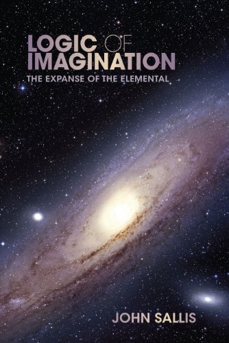 Logic of Imagination: The Expanse of the Elemental (Studies in Continental Thought)