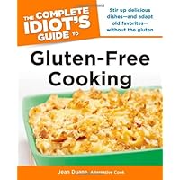 The Complete Idiot's Guide to Gluten-Free Cooking