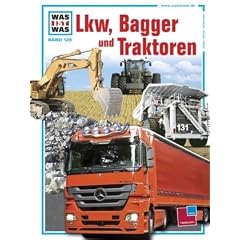 WAS IST WAS, Band 129: Lkw, Bagger und Traktoren