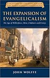 The Expansion of Evangelicalism: The Age of Wilberforce, More, Chalmers and Finney (History of Evangelicalism)