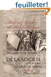 De l'unit� spirituelle, ou de la soci�t� et de son but au del� du temps: Tome 1