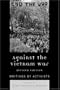 Against the Vietnam War: Writings by Activists