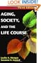 Aging, Society, and the Life Course: Third Edition