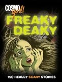CosmoGIRL! Freaky Deaky: 150 Really Scary Stories (Cosmogirl!)