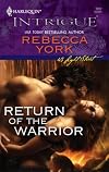 Return Of The Warrior (Harlequin Intrigue Series)