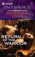 Return Of The Warrior (Harlequin Intrigue Series)