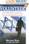 The Volunteer: The Incredible True Story of an Israeli Spy on the Trail of International Terrorists