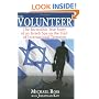 The Volunteer: The Incredible True Story of an Israeli Spy on the Trail of International Terrorists