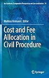 Cost and fee allocation in civil procedure : a comparative study