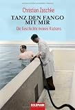 Produkt-Bild: Tanz den Fango mit mir: Die Geschichte meines R&uuml;ckens