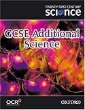 Twenty First Century Science: GCSE Additional Science Textbook (Nuffield Cuuriculum Centre)