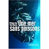 Une mer sans poissons