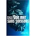 Une mer sans poissons