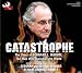 Catastrophe: The Story of Bernard L. Madoff, the Man Who Swindled the World