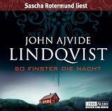 So finster die Nacht - 5 CDs - John A. Lindqvist, Sascha Rotermund