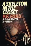 A Skeleton In The Closet (Dave Slater Mystery Novels) (Volume 7)