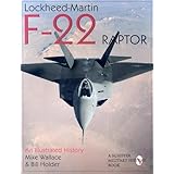 lockheed martin f 22 raptor an illustrated history schiffer militaryaviation history