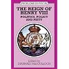 The Reign of Henry VIII: Politics, Policy and Piety