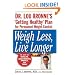 Weigh Less, Live Longer: Dr. Lou Aronne's "Getting Healthy" Plan for Permanent Weight Control
