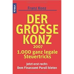Der gro�e Konz 2007: 1000 ganz legale Steuertricks