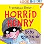 Horrid Henry Robs the Bank
