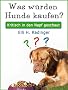 Was w�rden Hunde kaufen? Kritisch in den Napf geschaut.