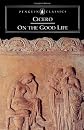 On the Good Life (Penguin Classics)