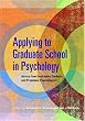 Applying to Graduate School in Psychology: Advice from Successful Students and Prominent Psychologists
