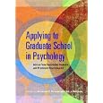 Applying to Graduate School in Psychology: Advice from Successful Students & Prominent Psychologists