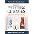 When Everything Changes, Change Everything: In a Time of Turmoil, a Pathway to Peace