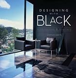 Designing With Black: Architecture & Interiors