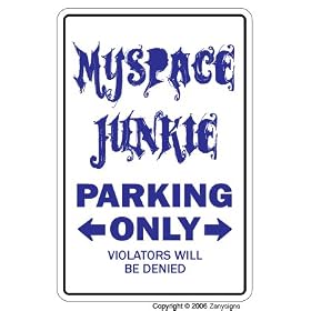 MYSPACE JUNKIE ~Novelty Sign~ my space user signs gift