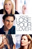 How To Lose Your Lover