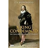 a king condemned the trial and execution of charles i